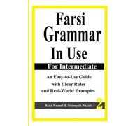 Reza Nazari Somayeh Nazari Farsi Grammar in Use (Tascabile) Farsi Grammar in Use