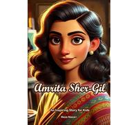 Reza Nazari The Story of Amrita Sher-Gil: An Inspiring Story for Kid (Tascabile)
