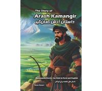 Reza Nazari The Story of Arash Kamangir (Tascabile)