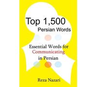 Reza Nazari Top 1,500 Persian Words: Essential Words for Communicati (Tascabile)