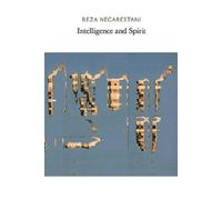 Reza Negarestani Intelligence and Spirit (Tascabile)