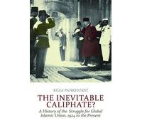 Reza Pankhurst The Inevitable Caliphate? (Tascabile)