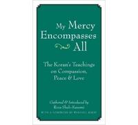 Reza Shah-Kazem My Mercy Encompasses All: The Koran's Teachings on C (Tascabile)