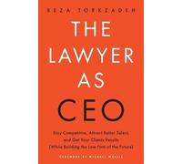 Reza Torkzadeh The Lawyer As CEO (Tascabile)