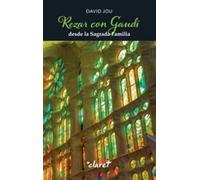 Rezar con Gaudí desde la Sagrada Familia