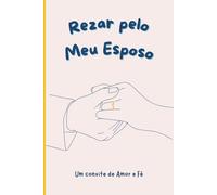 Rezar pelo Meu Esposo: Um convite de amor e fé