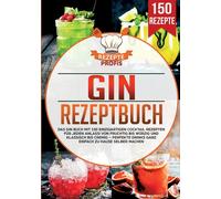Rezepte Profis Gin Rezeptbuch (Tascabile)