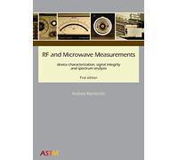 RF and Microwave Measurements: device characterization, signal integrity and spectrum analysis
