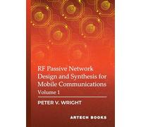 RF Passive Network Design and Synthesis for Mobile Communications - Volume 1