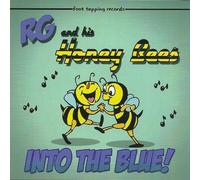 RG AND HIS HONEY BEES - INTO THE BLUE