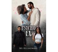 RG Hlungwane My Psycho Ex (Tascabile)
