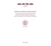 Εrgon de Mega i vasileion. Disegno urbano e aspetti monumentali dei porti del Mediterraneo orientale tra l'età ellenistica e la prima età imperiale
