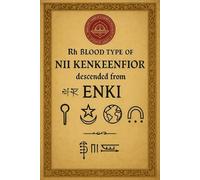 Rh Blood Type of Nii Kenkeenfior Descended from Enki