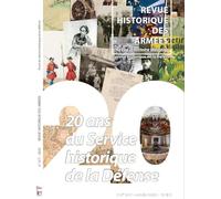 RHA n°317 20 ans du Service historique de la Défense: RHA n°317 Les 20 ans du Service historique de la Défense (2025)