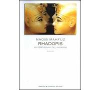 Rhadopis. La cortigiana del faraone