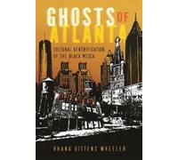 Rhana Gittens Wheeler Ghosts of Atlanta (Tascabile)