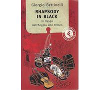 Rhapsody in black. In Vespa dall'Angola allo Yemen