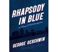 Rhapsody in Blue: For Piano & Full Orchestra