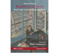 Rhapsody in blue. Parole dalla musica di George Gershwin - 2015 -