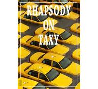 Rhapsody on taxy