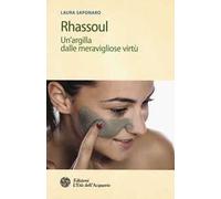 Rhassoul. Un'argilla dalle meravigliose virtù