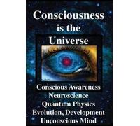 Rhawn Gabriel Joseph Consciousness is the Universe (Tascabile)