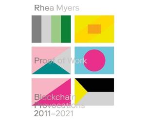 Rhea Myers Proof of Work (Tascabile) Urbanomic / Art Editions