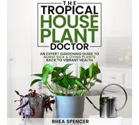 Rhea Spencer The Tropical Houseplant Doctor (Copertina rigida)