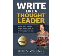 Rhea Wessel Write Like a Thought Leader (Tascabile)
