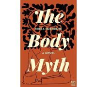 Rheea Mukherjee The Body Myth (Tascabile)