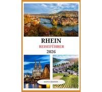 Rhein-Flusskreuzfahrt-Reiseführer 2026: Expertentipps, die besten Häfen und Geheimtipps für eine unvergessliche Rheinkreuzfahrt