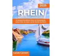 Rhein-Kreuzfahrt Reiseführer 2025