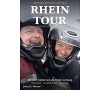 Rhein Tour: Mit dem Motorrad am Rhein entlang