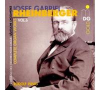 Rheinberger, J. - Complete Organ Works