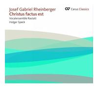Josef Gabriel Rheinberger Josef Gabriel Rheinberger: Christus Factus Est (CD)