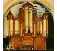 Rheinberger Josef - Later Sonatas For Organ, Vol. 3