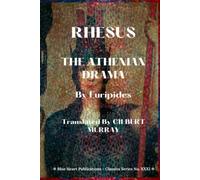 RHESUS: THE ATHENIAN DRAMA
