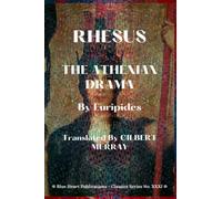 RHESUS: THE ATHENIAN DRAMA