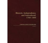 Rhetoric, Independence, and Nationhood, 1760-1800, Volume II (Copertina rigida)