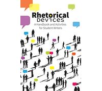 Rhetorical Devices: A Handbook and Activities for Student Writers