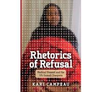 Rhetorics of Refusal: Medical Dissent and the US-Somali Diaspora