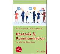 Rhetorik & Kommunikation: Ein Lehr- und Übungsbuch