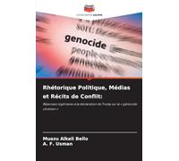 Rhétorique Politique, Médias et Récits de Conflit:: Réponses nigérianes à la déclaration de Trump sur le ' génocide chrétien '