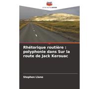 Rhétorique routière : polyphonie dans Sur la route de Jack Kerouac