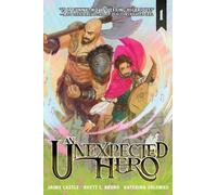 Rhett C. Bruno Jaime Castle An Unexpected Hero (Light Novel) Vol. 1 (Tascabile)