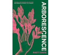 Rhett Davis Arborescence (Copertina rigida)