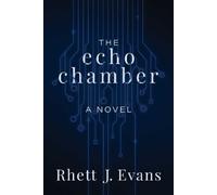 Rhett J. Evans The Echo Chamber (Tascabile)