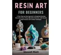 Rhett Maxwell Resin Art For Beginners BOOK NUOVO