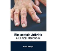 Rheumatoid Arthritis: A Clinical Handbook (Copertina rigida)