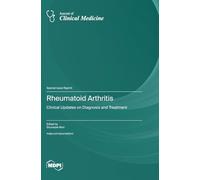 Rheumatoid Arthritis: Clinical Updates on Diagnosis and Treatment